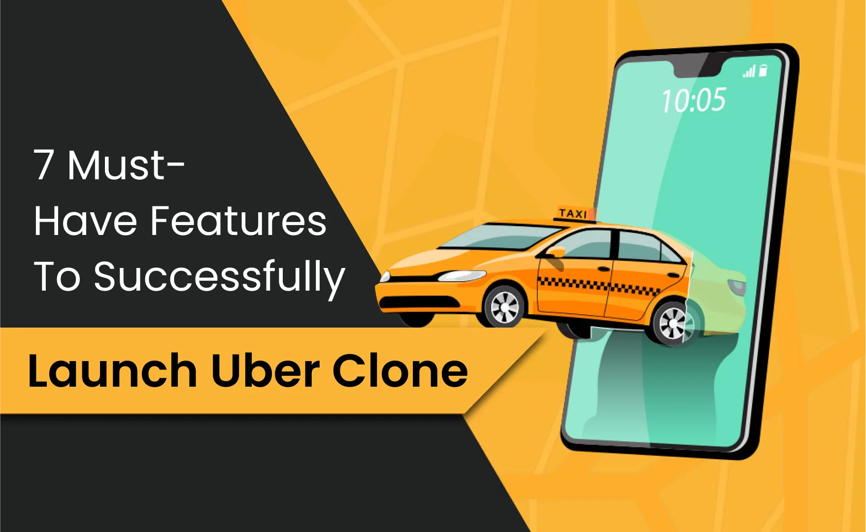7 Must-Have Features to Successfully Launch Uber Clone