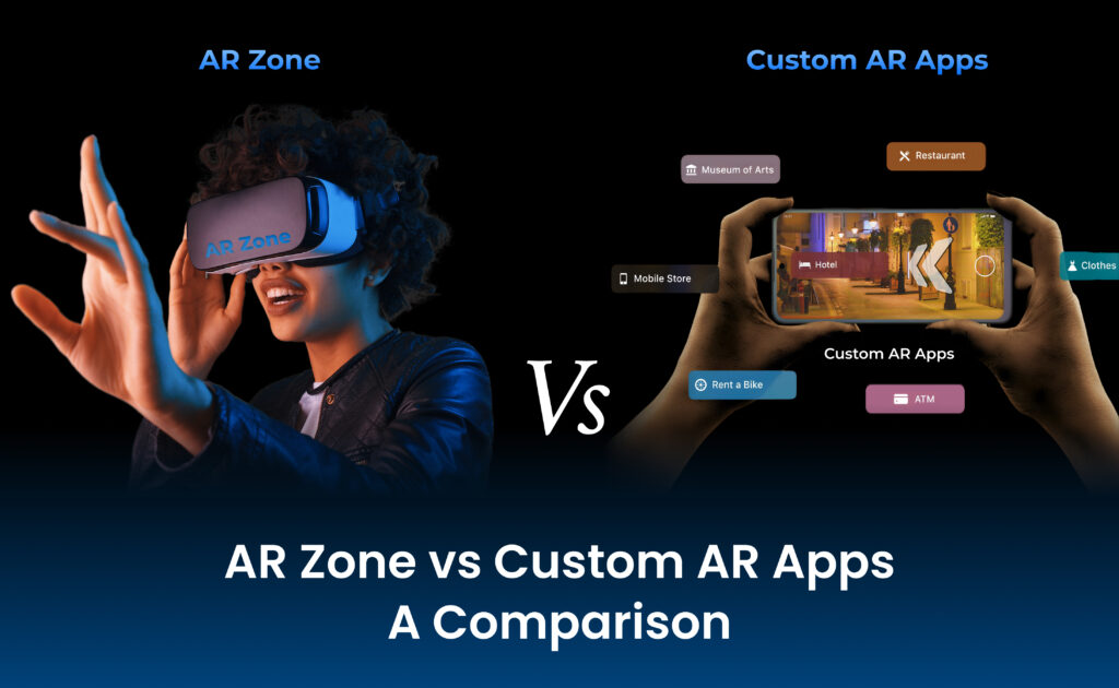 AR Zone vs Custom AR Apps