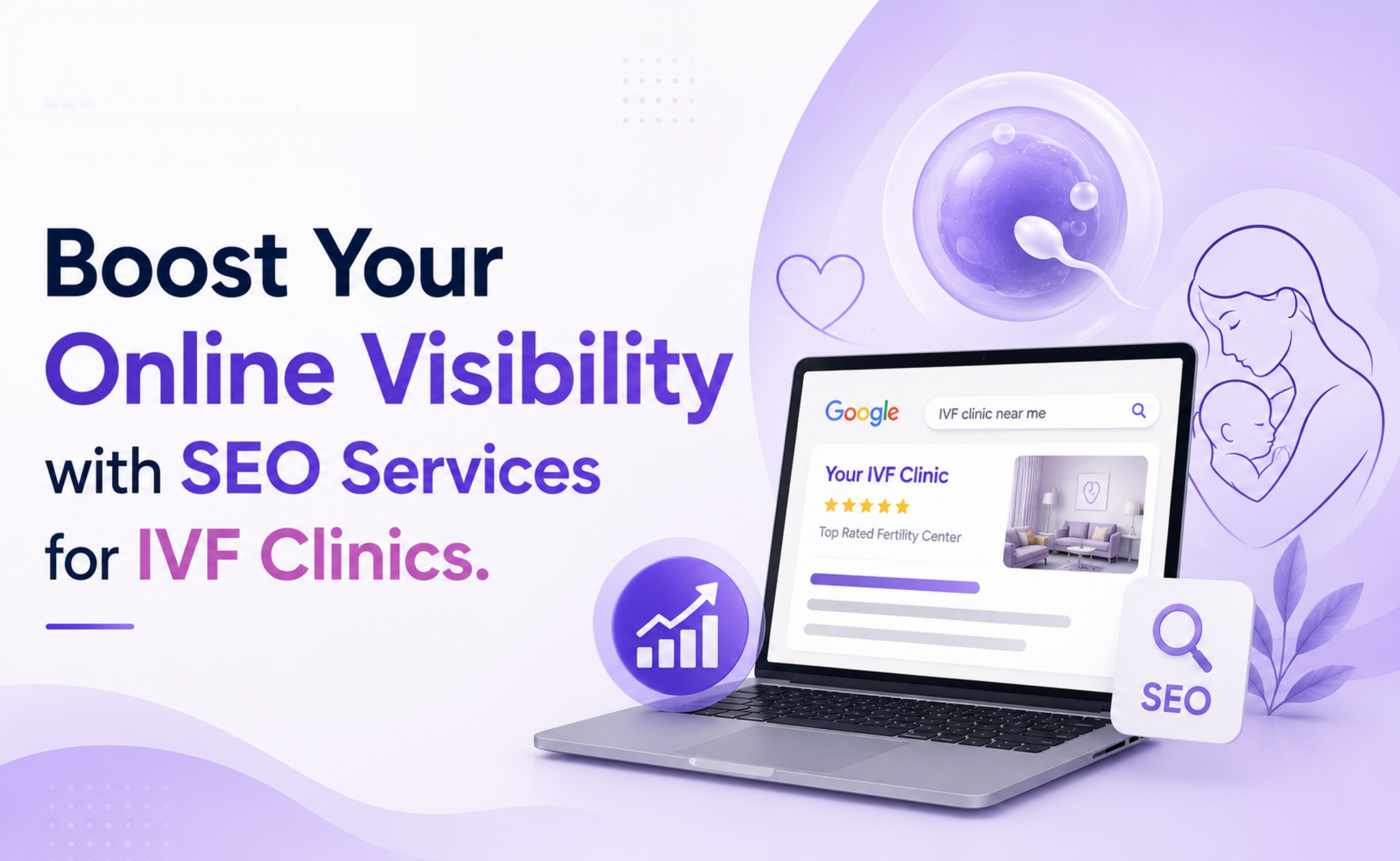 SEO for IVF & Fertility Clinics guide to improve Google rankings and attract more patient enquiries